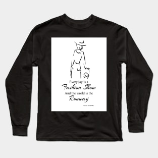 Coco “Everyday is a fashion show and the world is the runway” Long Sleeve T-Shirt